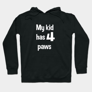 My Kid Has 4 Paws Dog & Cat Parent Design Hoodie